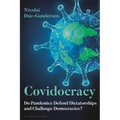 Covidocracy: Do Pandemics Defend Dictatorships and Challenge Democracies?