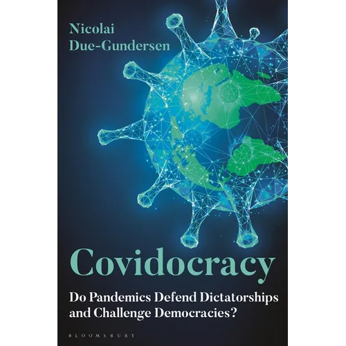 Covidocracy: Do Pandemics Defend Dictatorships and Challenge Democracies?