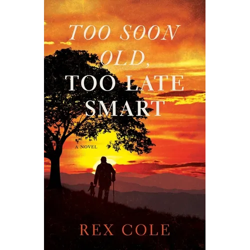 Too Soon Old, Too Late Smart