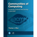 Communities of Computing: Computer Science and Society in the ACM