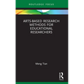 Arts-Based Research Methods for Educational Researchers