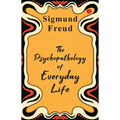 The Psychopathology of Everyday Life