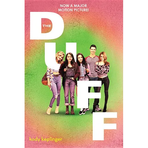 The Duff: (Designated Ugly Fat Friend)