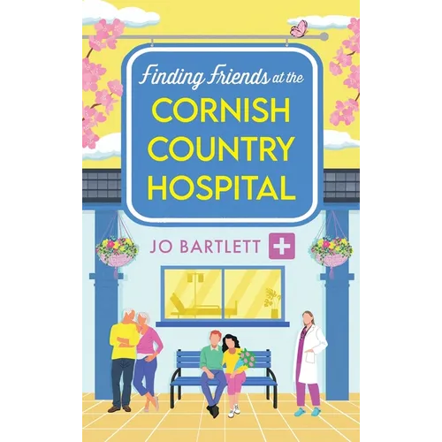 Finding Friends at the Cornish Country Hospital