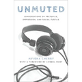 Unmuted: Conversations on Prejudice, Oppression, and Social Justice