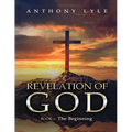 Revelation of God: Book 1: The Beginning