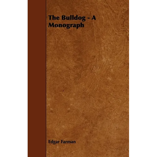 The Bulldog - A Monograph
