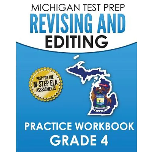 MICHIGAN TEST PREP Revising and Editing Practice Workbook Grade 4: Develops Writing, Language, and Vocabulary Skills