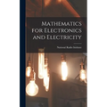 Mathematics for Electronics and Electricity