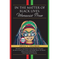 In The Matter of Black Lives: Womanist Prose