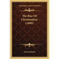 The Rise Of Christendom (1890)