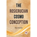 The Rosicrucian Cosmo Conception