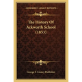 The History Of Ackworth School (1853)