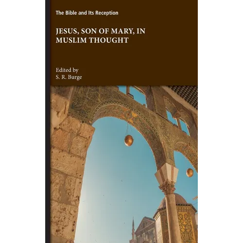 Jesus, Son of Mary, in Muslim Thought