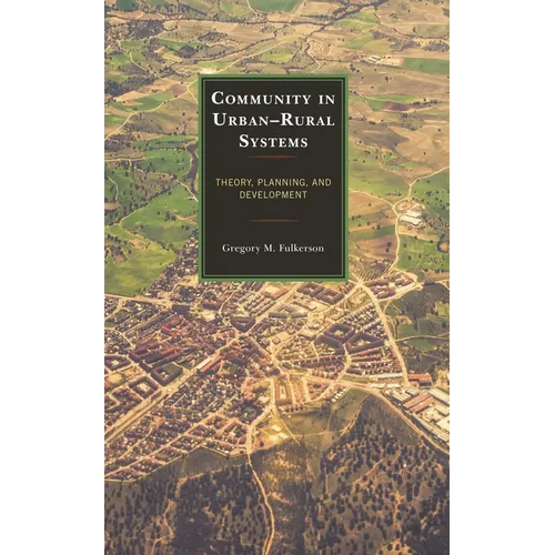 Community in Urban-Rural Systems: Theory, Planning, and Development