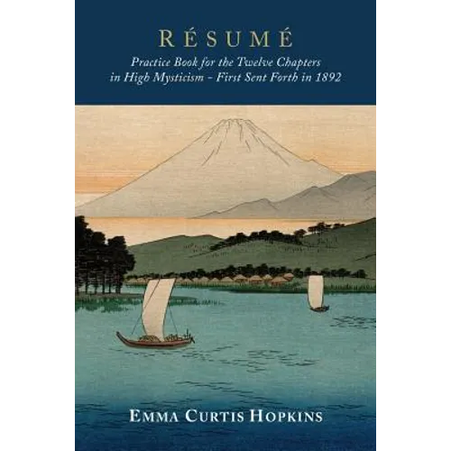 Resume: Practice Book for the Twelve Chapters in High Mysticism