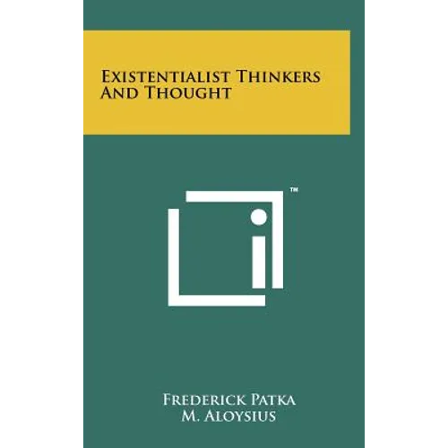 Existentialist Thinkers And Thought