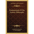 Fundamentals Of The Esoteric Philosophy