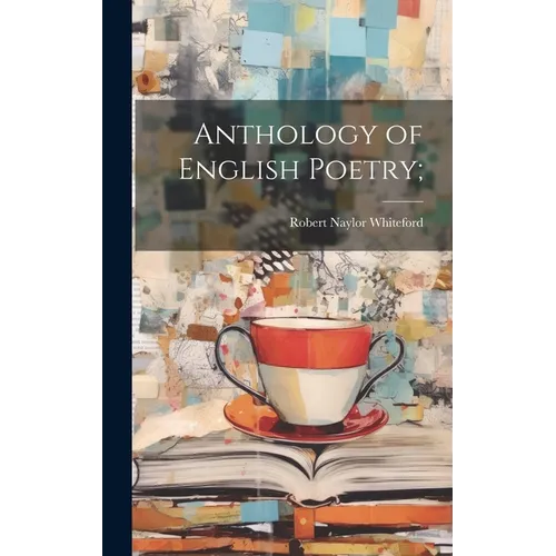 Anthology of English Poetry;