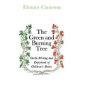 Green and Burning Tree: On the Writing and Enjoyment of Children's Books