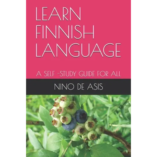 Learn Finnish Language: A Self -Study Guide for All