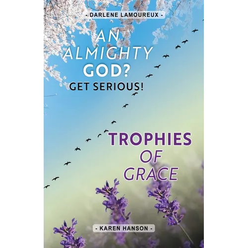 An ALMIGHTY God?: Get Serious!