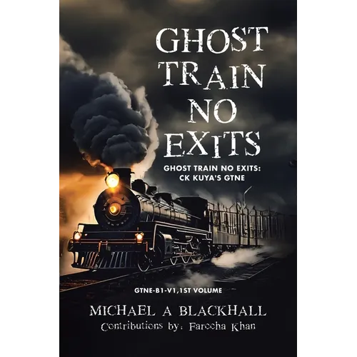 Ghost Train No Exits: Ghost Train No Exits: CK Kuya's GTNE