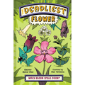 The Deadliest: Flower
