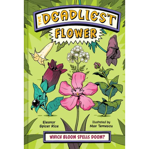 The Deadliest: Flower