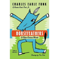 Horsefeathers: & Other Curious Words
