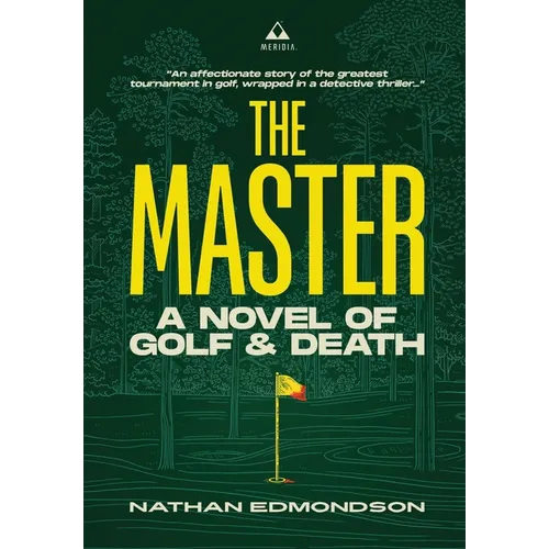 The Master: A Novel of Golf and Death