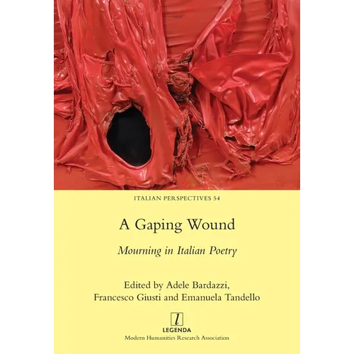 A Gaping Wound: Mourning in Italian Poetry