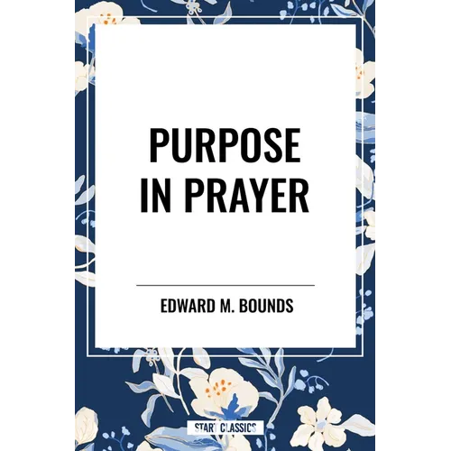 Purpose in Prayer