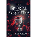 The Immortal Investigation