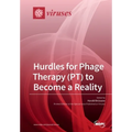 Hurdles for Phage Therapy (PT) to Become a Reality
