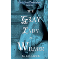 The Gray Lady of Wilmer
