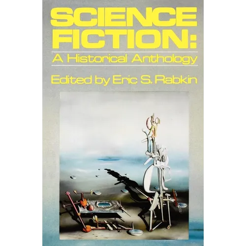 Science Fiction: A Historical Anthology