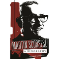 Martin Scorsese: A Biography
