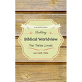 Building Biblical Worldview: The Three Loves