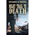 Milky Trail To Death