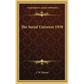 The Serial Universe 1938