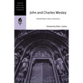 John and Charles Wesley: Selected Prayers, Hymns, and Sermons