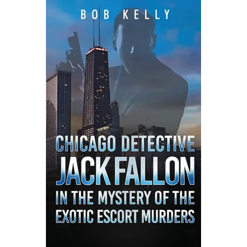 Chicago Detective Jack Fallon in the Mystery of the Exotic Escort Murders