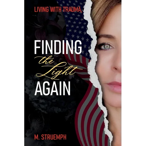 Living with Trauma, Finding the Light Again