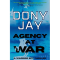 Agency at War: A Warrior Spy Thriller
