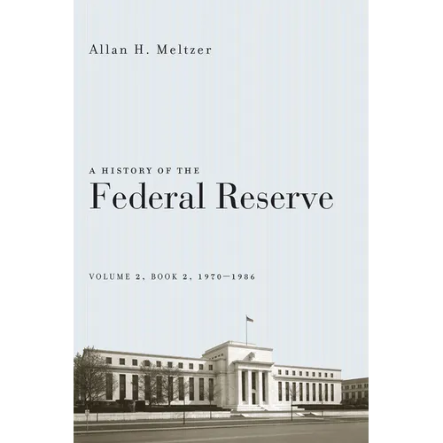 A History of the Federal Reserve, Volume 2, Book 2, 1970-1986