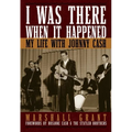 I Was There When It Happened: My Life with Johnny Cash