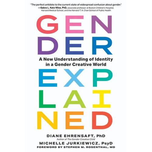 Gender Explained: A New Understanding of Identity in a Gender Creative World