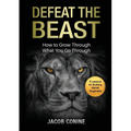 Defeat the Beast: How to Grow Through What You Go Through