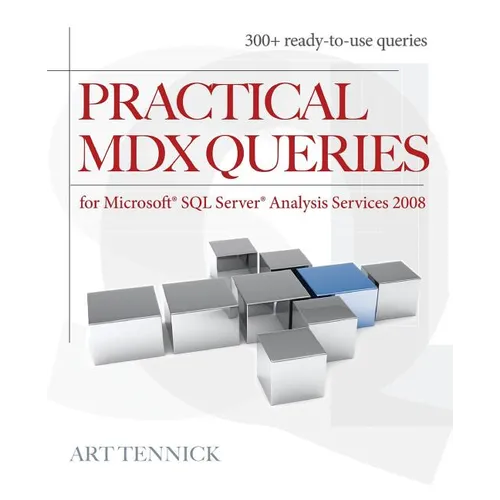 Practical MDX Queries: For Microsoft SQL Server Analysis Services 2008